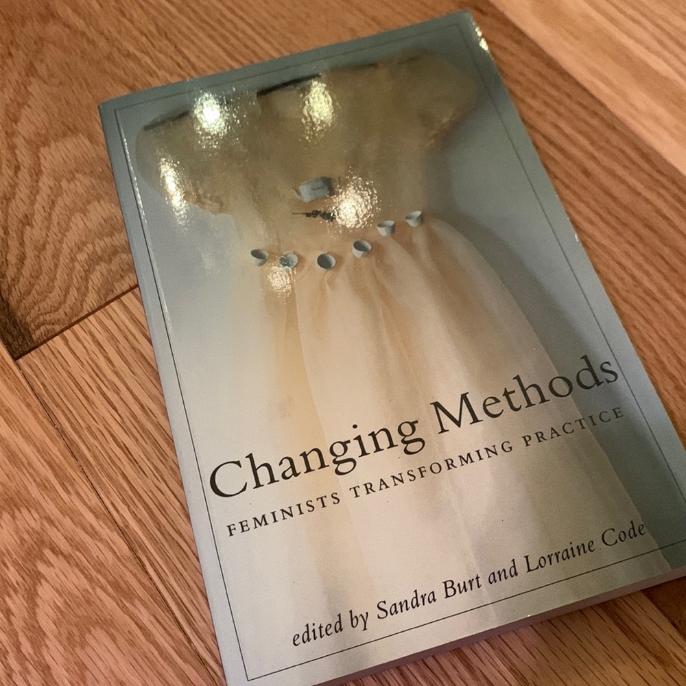 Sandra Burt and Lorraine Code /Changing Methods: Feminists Transforming Practice